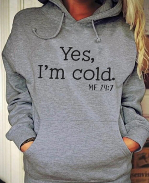 long sleeve hooded sweatshirt yes im cold-6
