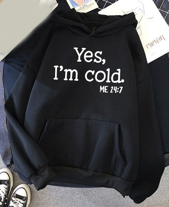 long sleeve hooded sweatshirt yes im cold-8